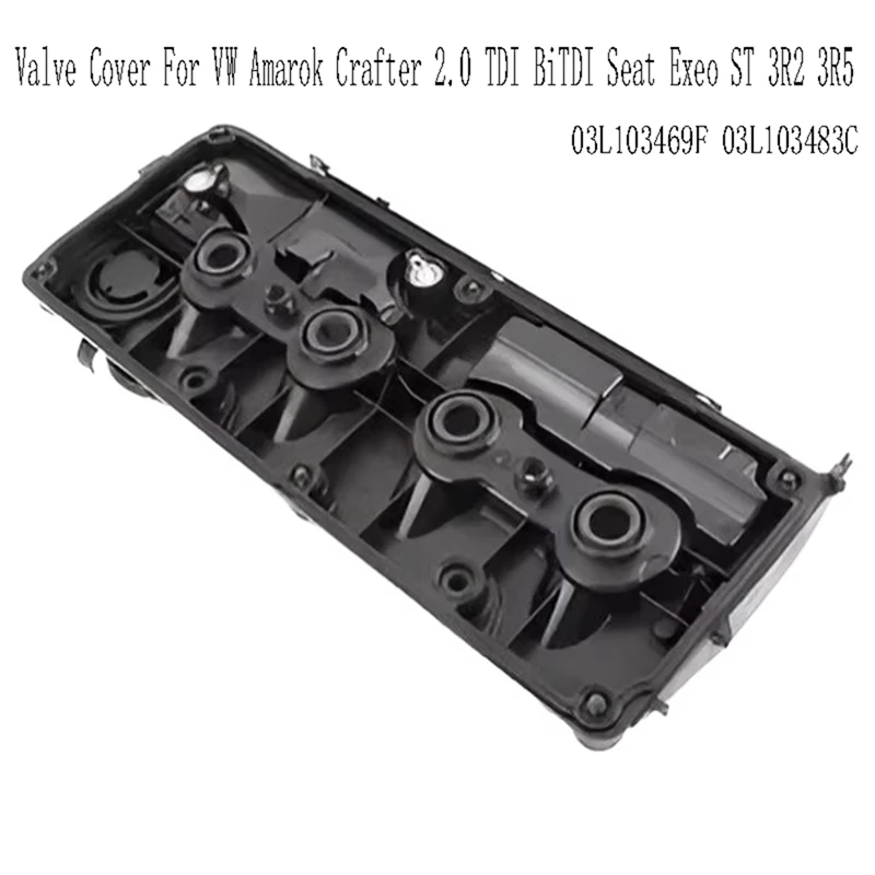 

03L103469F 03L103483C New Valve Cover For VW Amarok Crafter 2.0 TDI Bitdi Seat Exeo ST 3R2 3R5