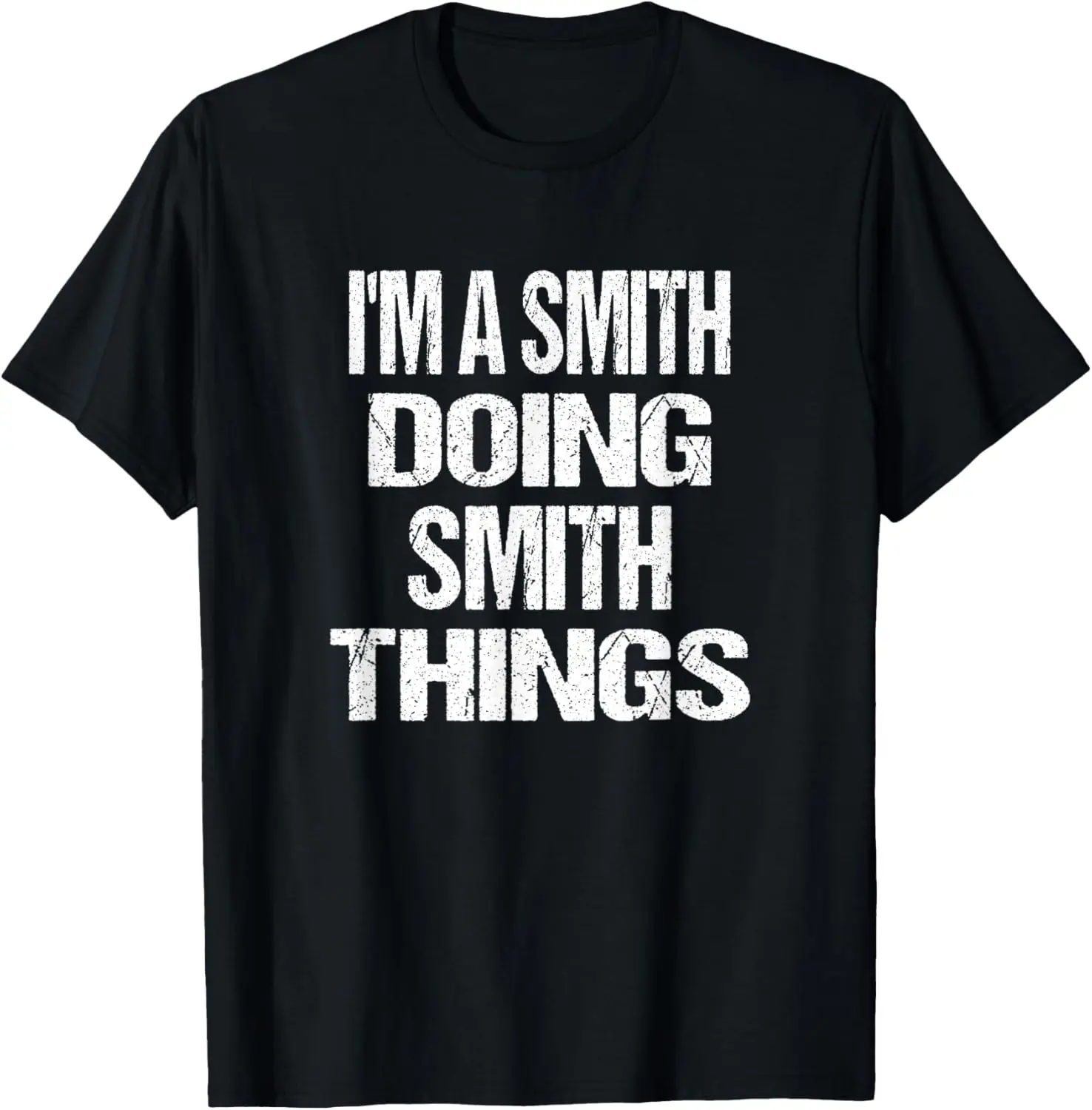 I'm A Smith Doing Smith Things Fun Personalized Name Vintage T-Shirt