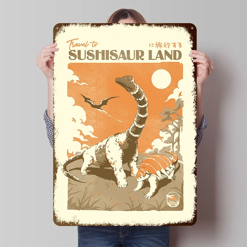 Sushisaur Land Poster Customized Wall Art Vintage Metal Signs Retro Tin Plaque for Man Cave Decoration Bedroom Decorations Decor