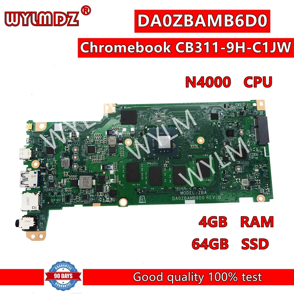 

DA0ZBAMB6D0 with N4000 CPU 4GB-RAM 64GB-SSD Notebook Mainboard For Acer ChromeBook CB311-9H-C1JW Laptop Motherboard