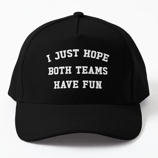 I Just Hope Both Teams Have Fun  Baseball Cap Hat Casual Casquette Hip Hop Solid Color Summer Snapback Fish Spring  Printed