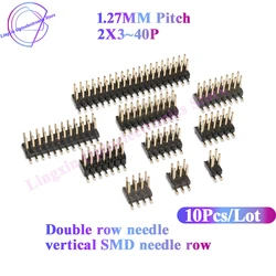 10 sztuk 1.27mm taśmy dwurzędowe męskie złącze główkowe 1.27 SMD SMT Pinheader Socket 2*3/4/5/6/7/8/10/12/15/20/40Pins