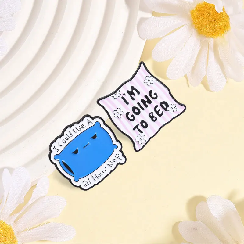 I'm Going To Bed Pillow Humor Expression Enamel Pin I Could Use A 21 Hour Nap Brooch Bag Pillow Brooch Jewelry Gift for Friends