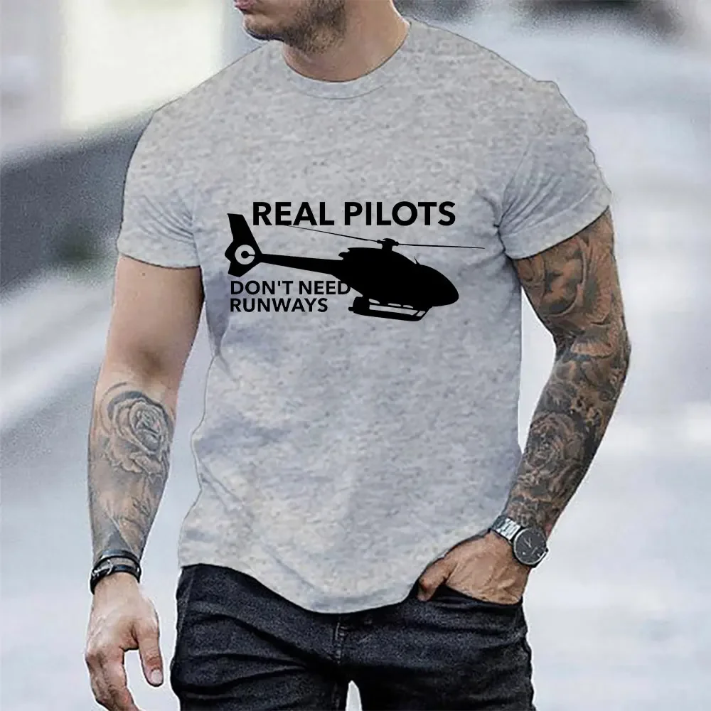 T Shirt for Men Real Pilots Don\'t Need Runways Helicopter Pilot Print Men\'s Clothing Short Sleeve T-shirt Top Loose Tshirt Male