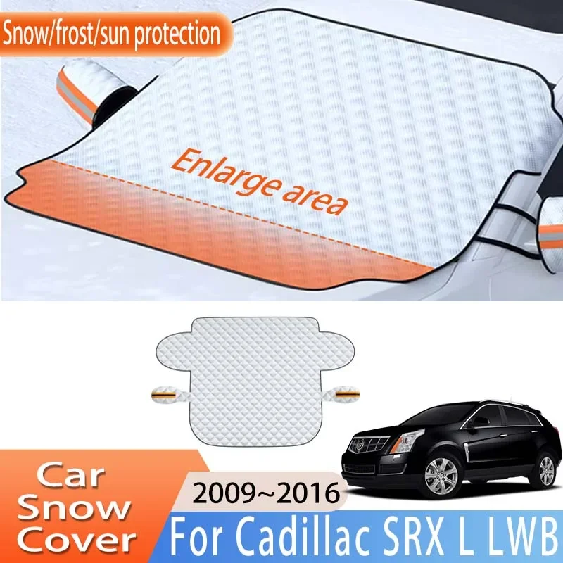 

Car Accessories For Cadillac SRX L LWB 2009~2016 2010 Front Windscreen Snow Cover Ice Frost Sun Protector Waterproof Auto Parts