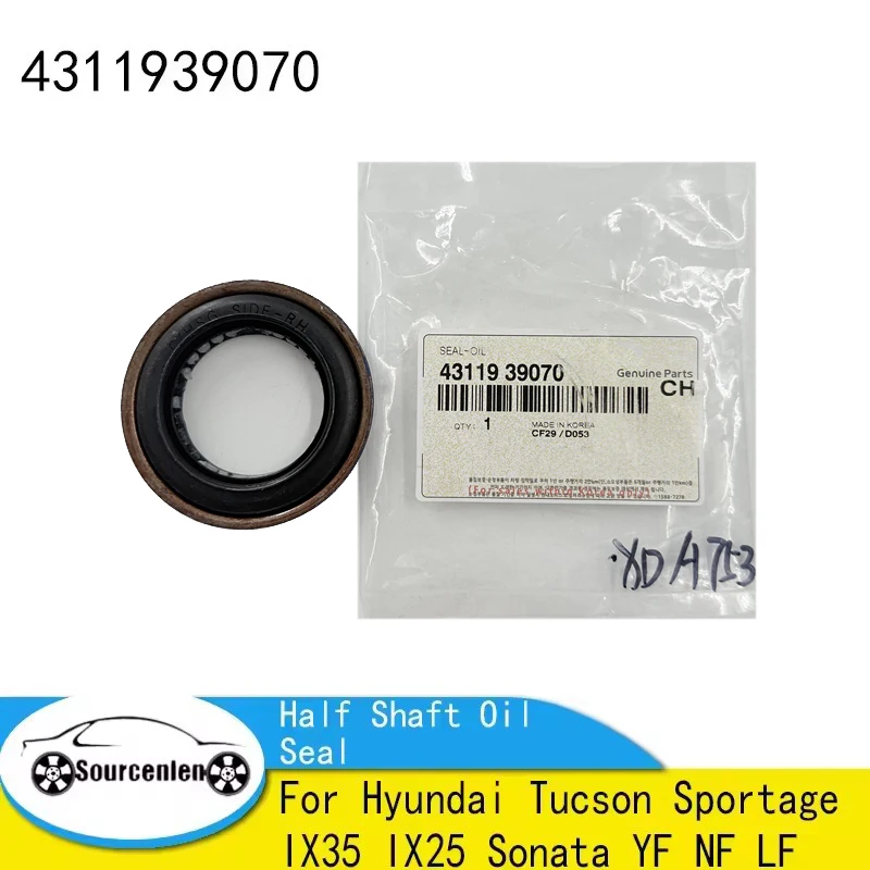 

For Hyundai Tucson Sportage IX35 IX25 Sonata YF NF LF Half Shaft Oil Seal Drive Shaft Oil Seal 4311939070 43119-39070