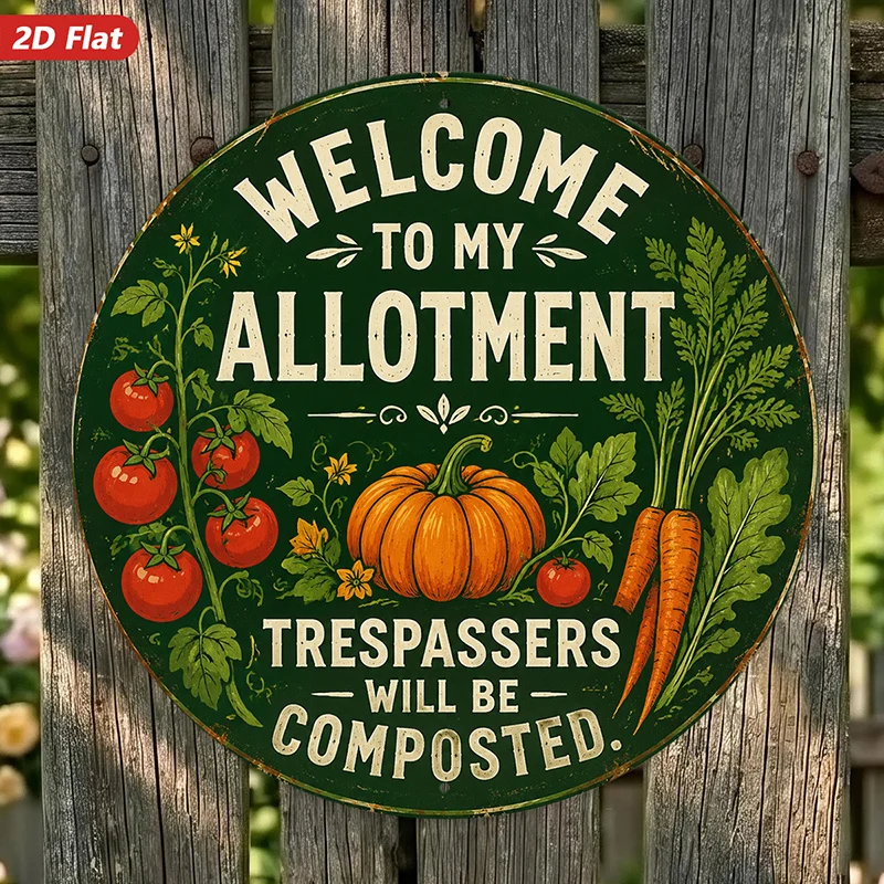 2D Flat, 1pc Garden Allotment Humor Round Metal Sign Wall Art, Welcome to My Allotment, Home Decor, Trespassers Will Be Composte