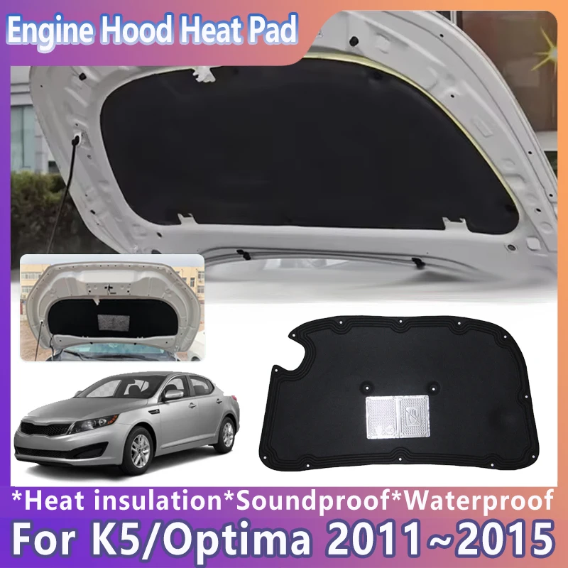 Car Engine Hood Heat Insulation Cotton For Kia K5 Optima TF MK3 2011~2015 Soundproof Mat Sound Pad Cover Auto Accessories 2013