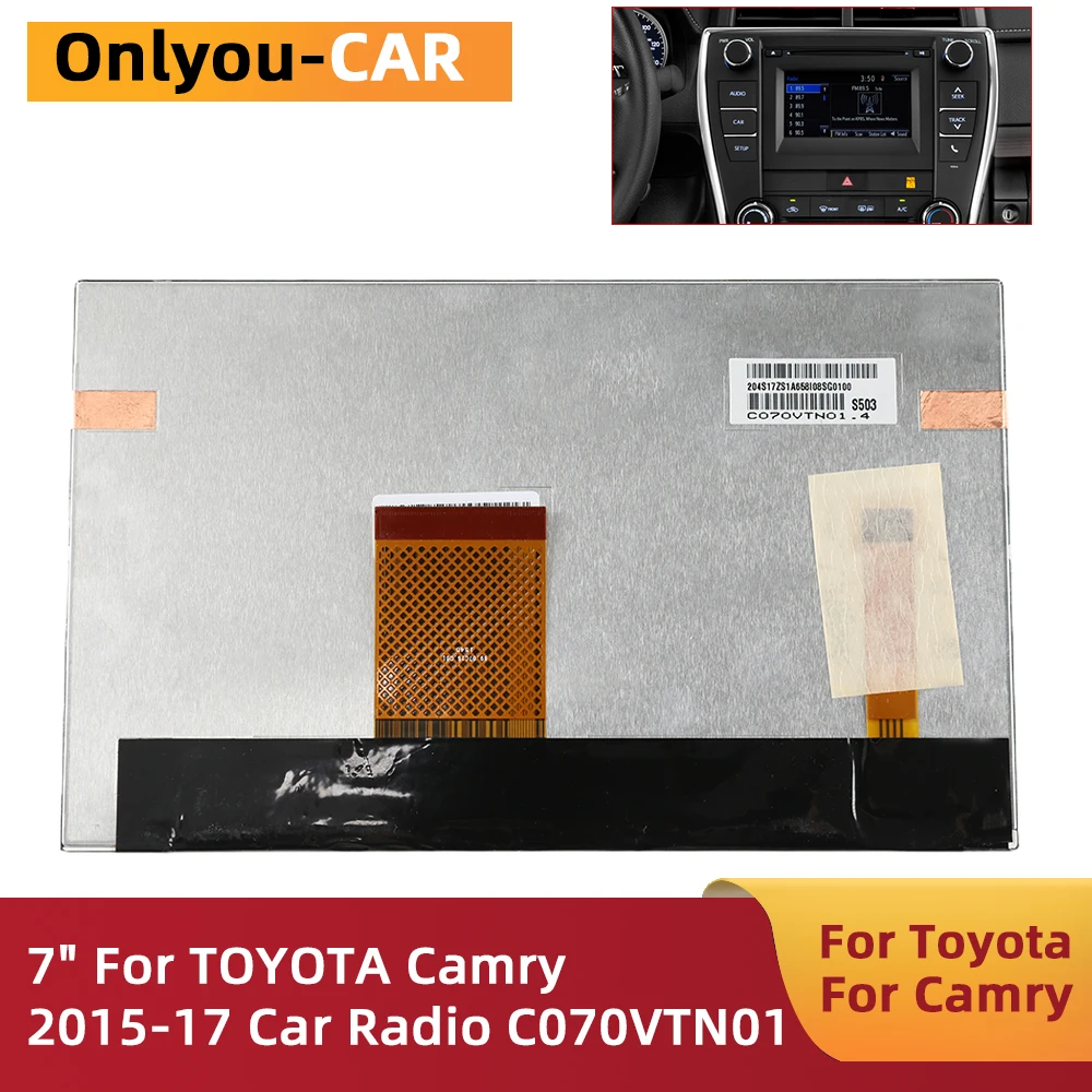 7 inch LCD Display C070VTN01 C070VTN01.0 C070VTN01.1 Touch Screen for TOYOTA Camry 2015-2017 for RAV4 2014-2018 Car Radio Parts