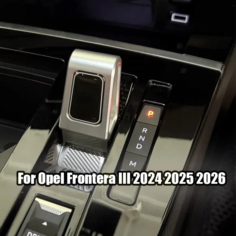 

For Opel Frontera III 2024 2025 2026 Aluminum alloy material for the gear shift head of the central control gear shift panel