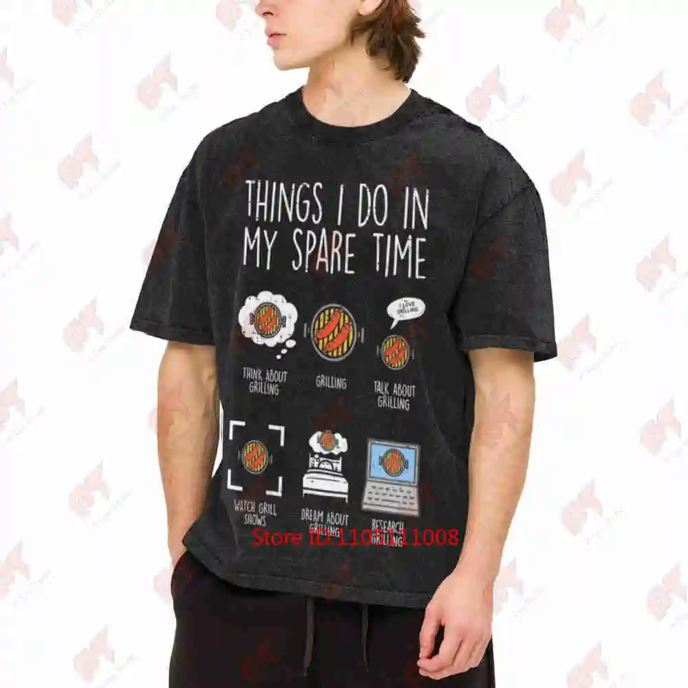 Things I Do In My Spare Time Grilling Funny BBQ Barbecue Vintage Washed Tee Pure Cotton T-Shirt