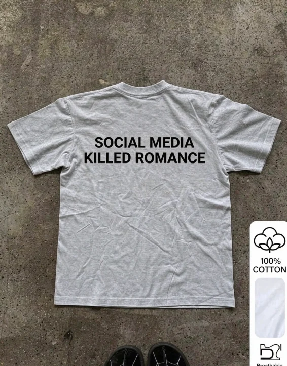 Men 100% Cotton T-shirt SOCIAL MEDIA KILLED ROMANCE Back Print Slogan Tee Summer Short Sleeve Casual Streetwear Tops