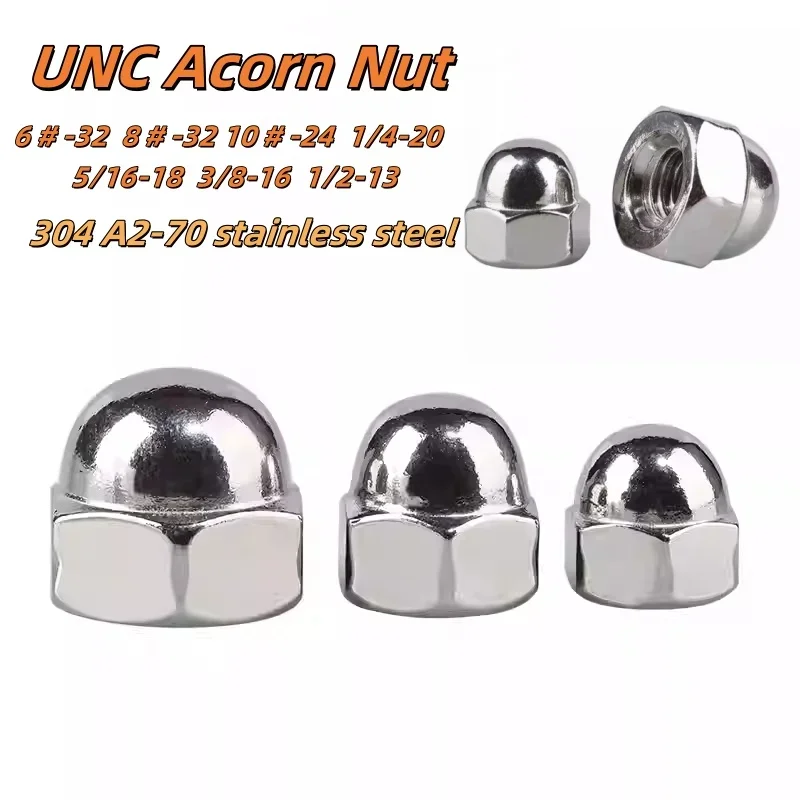 10/20/50/100Pcs UNC Acorn Nuts Semicircle Dome Nuts 6#-32 8#-32 10#-24 1/4-20~1/2-13 304 A2 Stainless Steel US  Dome Cap Nut