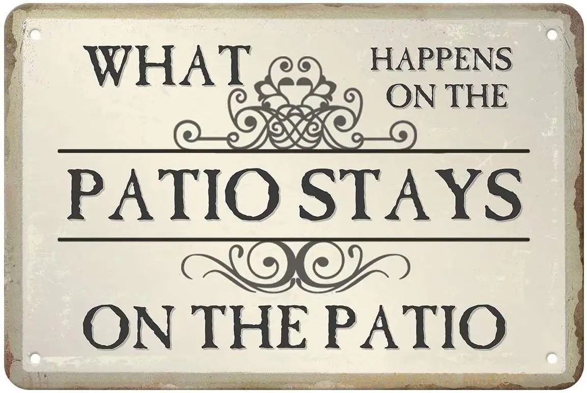 Tin Signs Vintage - What Happens on the Patio Stays on the Patio - Metal Sign for Bedroom Cafe Home Bar Pub Coffee Beer Kitchen