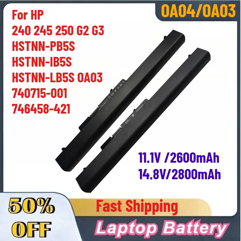 

OA04 OA03 2800mAh 2600mAh Laptop Battery for HP 240 245 250 G2 G3 HSTNN-PB5S HSTNN-IB5S HSTNN-LB5S Fast Shipping
