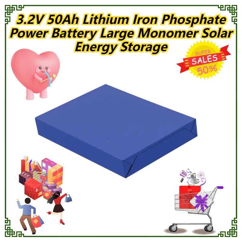 

3.2V 50Ah Lithium Iron Phosphate Power Battery Large Monomer Solar Energy Storage