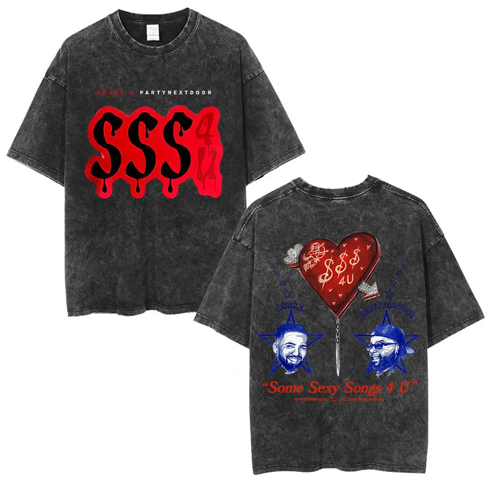 

Rrapper Drake & PARTYNEXTDOOR Some Sexy Songs 4 U 2025 Album Vintage Washed T Shirt Men Women Hip Hop Fashion Loose T-shirt Tops