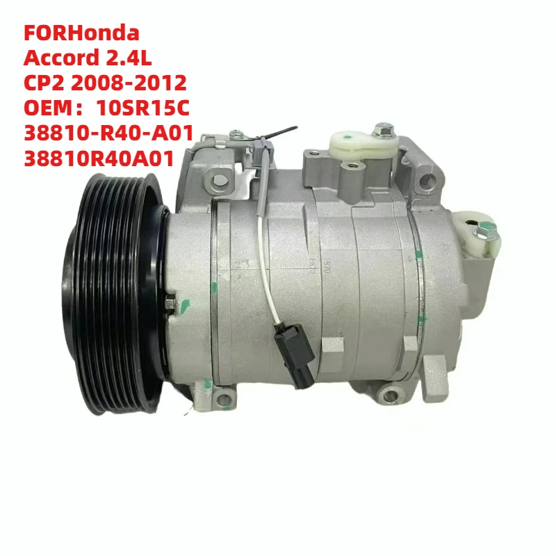 

Bestselling FORHonda Accord 2.4L CP2 2008-2012 OEM10SR15C 38810-R40-A01 38810R40A01 Auto Air Conditioning Parts AC Compressor