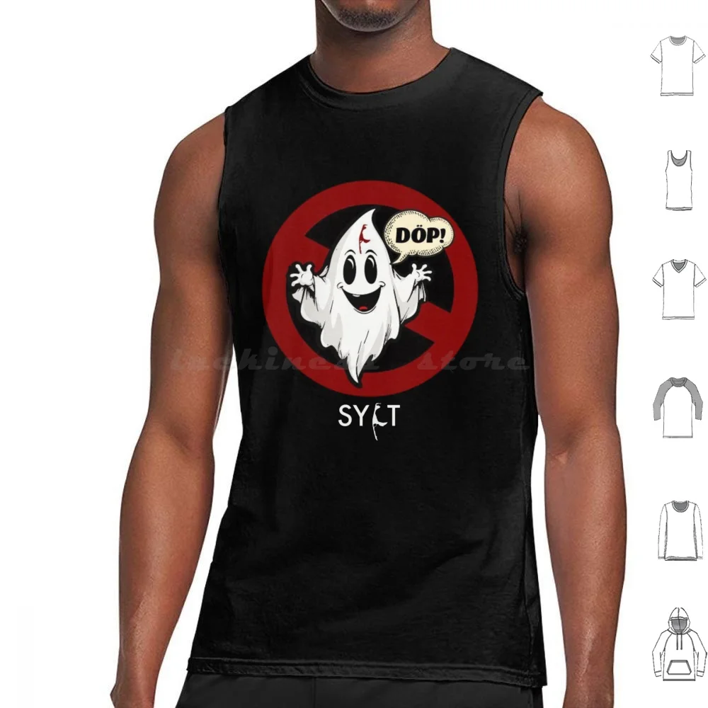 D ? P D ? D ? D ? P Spruch Sylt-Funny Sheet Ghost D ? P-Sylt Party Tank Tops Vest Sleeveless Cultural Phrase Trendy
