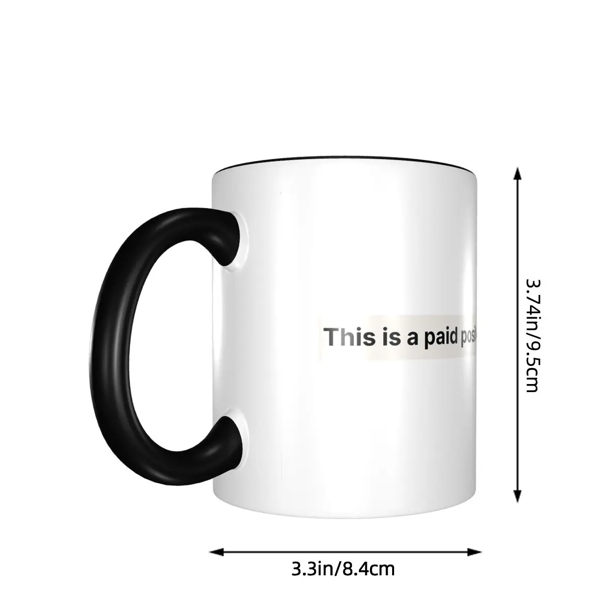 This Is A Paid Position Mug Funny Ceramic Coffee Cups Tea Mugs Milk Cup Drinkware Gifts for Woman Man