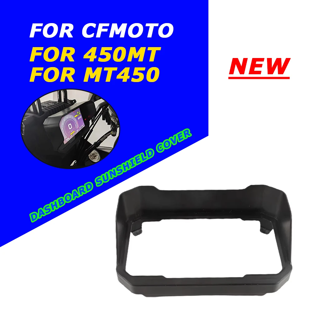 

Motorcycle Instrument Cover Protection Dashboard Sun Visor Anti-Glare Guard For CFMOTO 450MT 450 MT MT450 2024 2025 Accessories