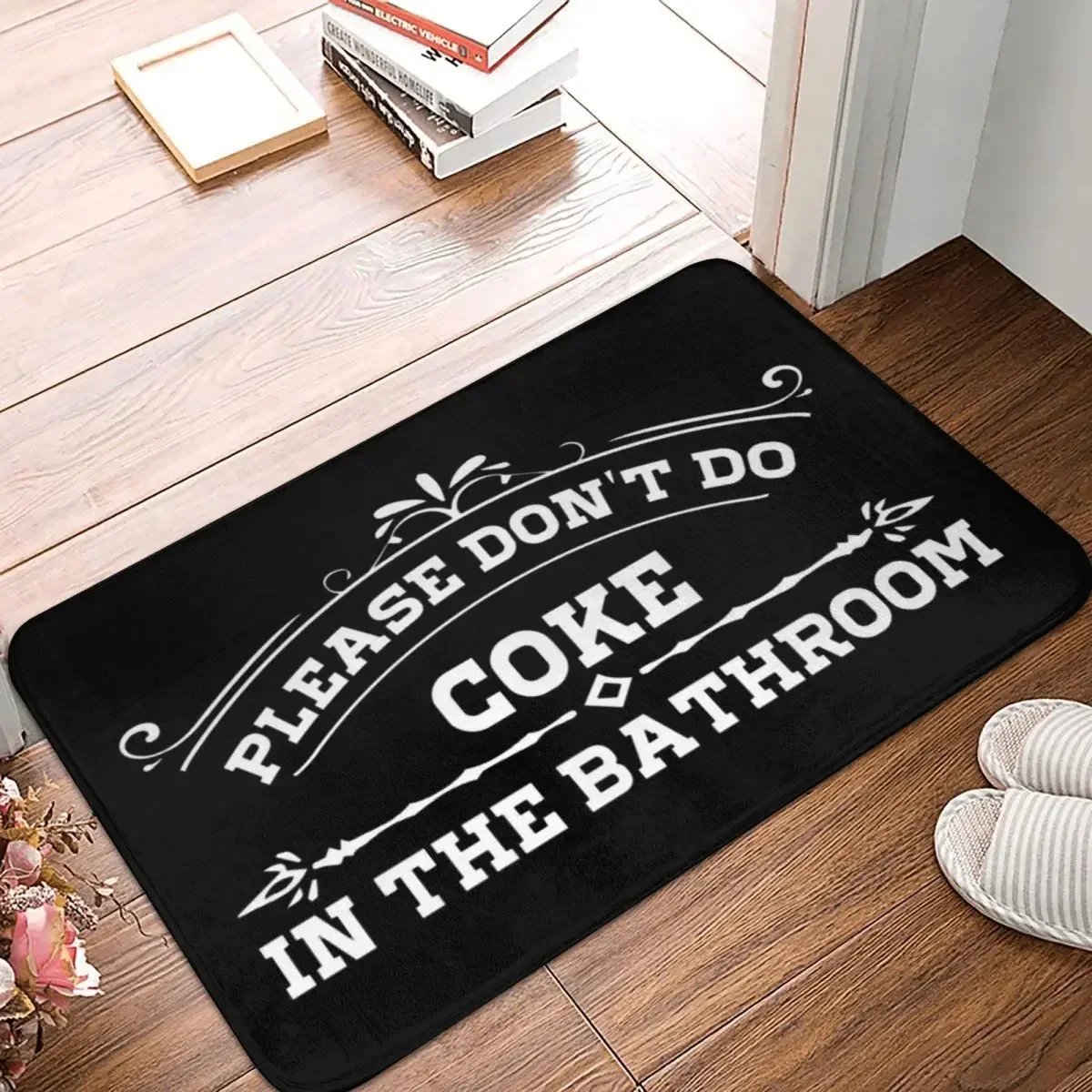 Please Don't Do Coke In The Funny Ironic Quote Non-slip Doormat Floor Mat Carpet Rug for Kitchen Home Balcony Footpad Mats