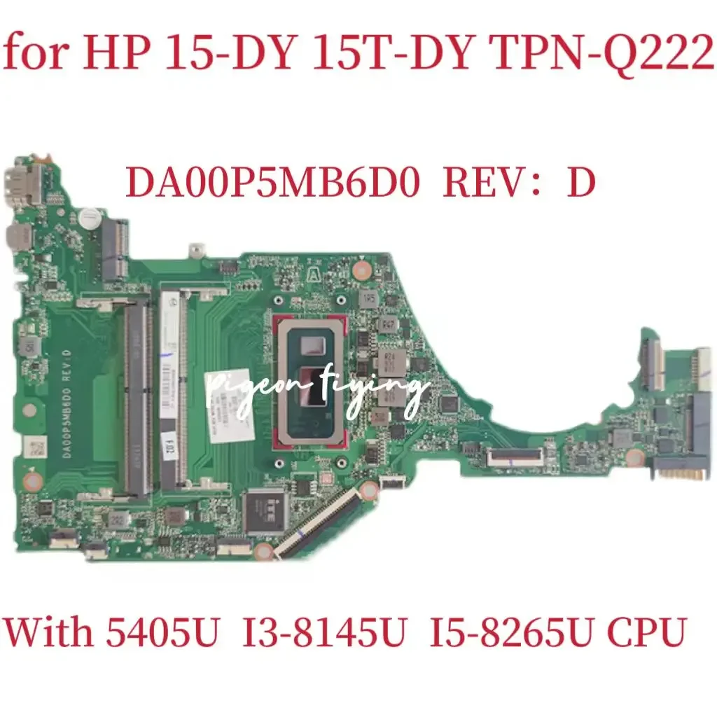 

DA00P5MB6D0 Mainboard For HP 15-DY 15T-DY TPN-Q222 Laptop Motherboard CPU: 4417U Or 5405U I3-8145U I5-8265U L63559-601L63558-601