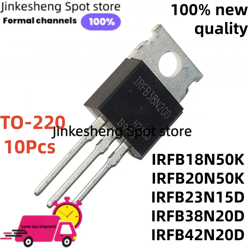 NEW 10Pcs IRFB18N50K  TO-220 IRFB23N15D IRFB20N50K IRFB38N20D IRFB42N20D available now Stock