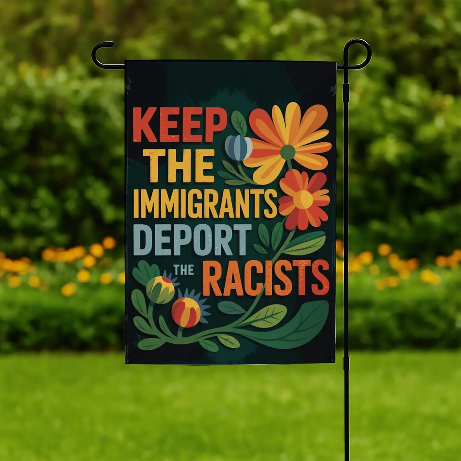 Keep The Immigrants Deport The Racists Garden Flag - Immigrant Strength Flag - Anti President Yard Sign - Resist Fascism - S HHJ