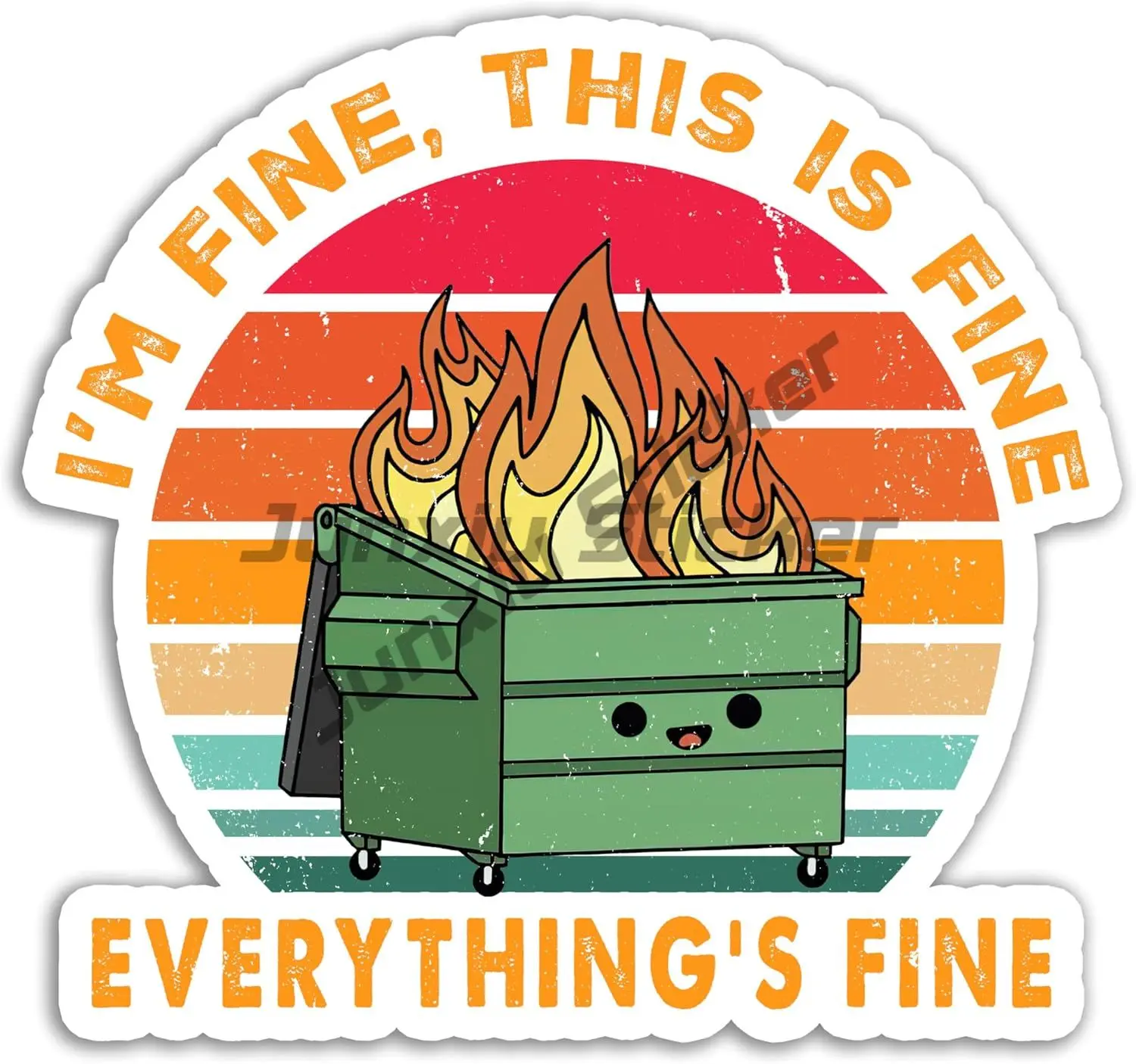 

I'm Fine This is Fine Everything is Fine Sticker Funny Dumpster Fire for Laptop Phone Water Bottle Awareness