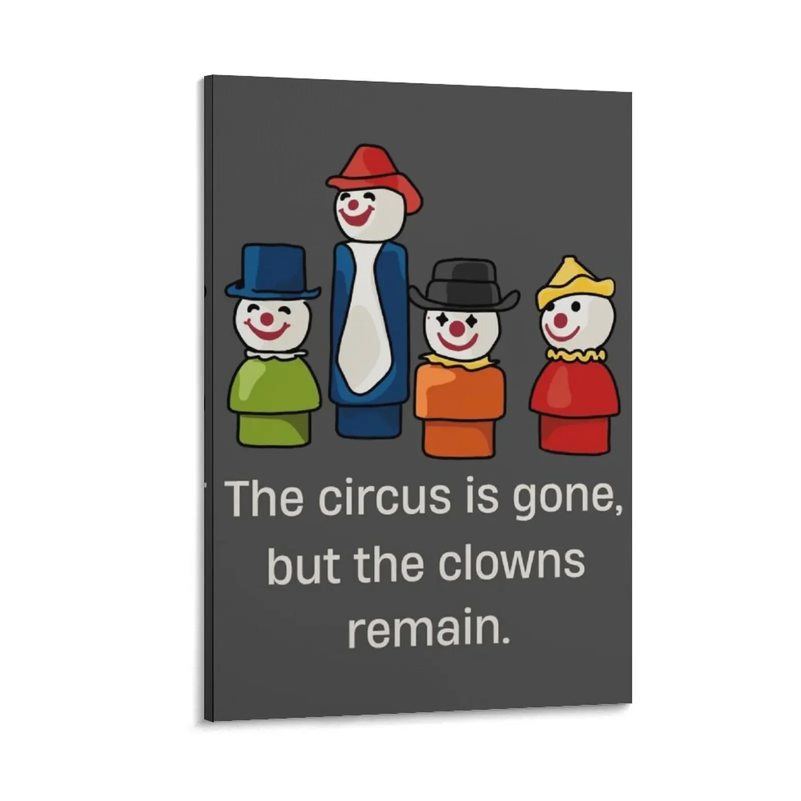 

The Circus Is Gone, But The Clowns Remain Canvas Painting wall frame for living room aesthetic room canvas wall art