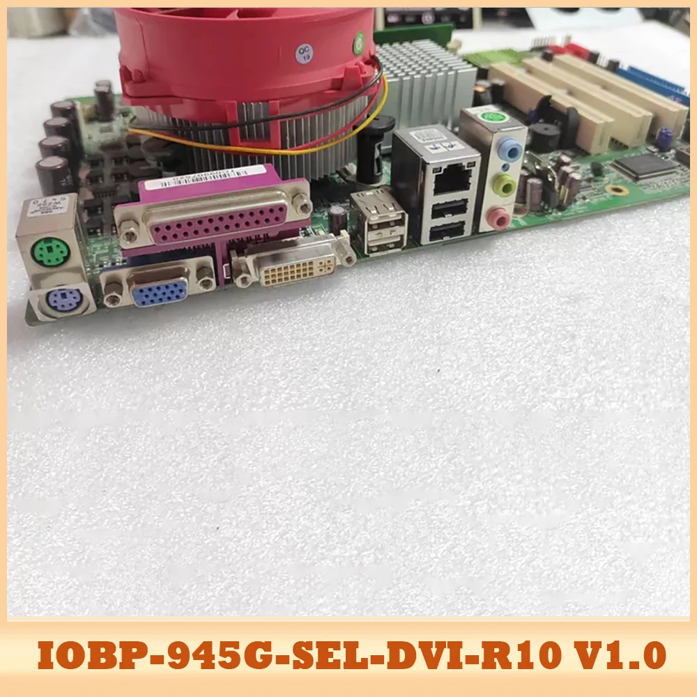 

IOBP-945G-SEL-DVI-R10 V1.0 Industrial Control Motherboard 00EE170-00-100-RS