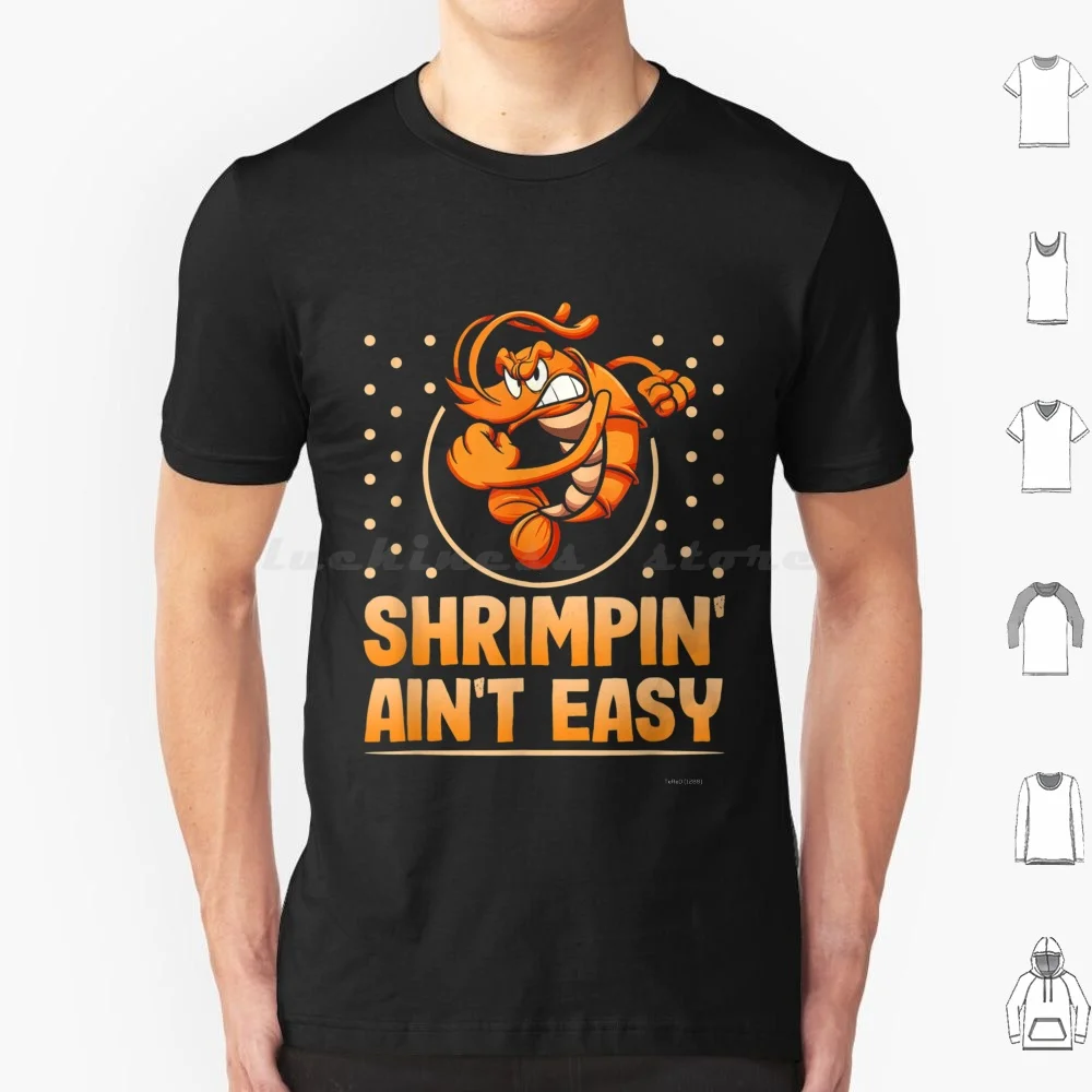 Shrimp Prawn Shrimpin' Ain'T Easy T Shirt Big Size 100% Cotton Shrimp Jiu Jitsu Martial Arts Jiujitsu Brazilian Fight Karate