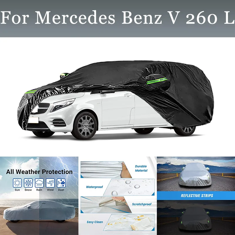 

Полный автомобильный чехол для Mercedes Benz V 260L, водонепроницаемый летний солнцезащитный козырек, анти-УФ-зимний чехол для защиты от дождя и снега