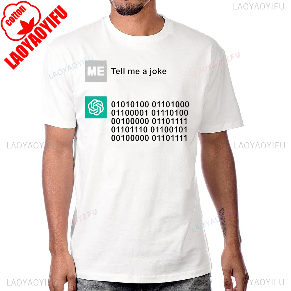 Chat GPT Tell Me A Joke Humor Funny AI T-Shirt Casual Fashion Short Sleeve Loose Y2K Man Tshirt Harajuku Summer Women T Shirt
