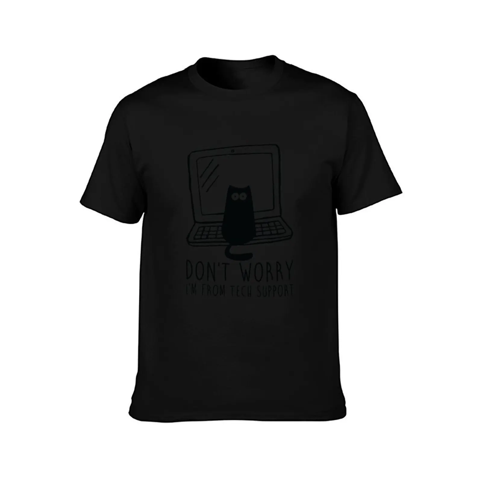 I'm from tech support, don't worry T-Shirt Casual Everyday Short Sleeve T-Shirt