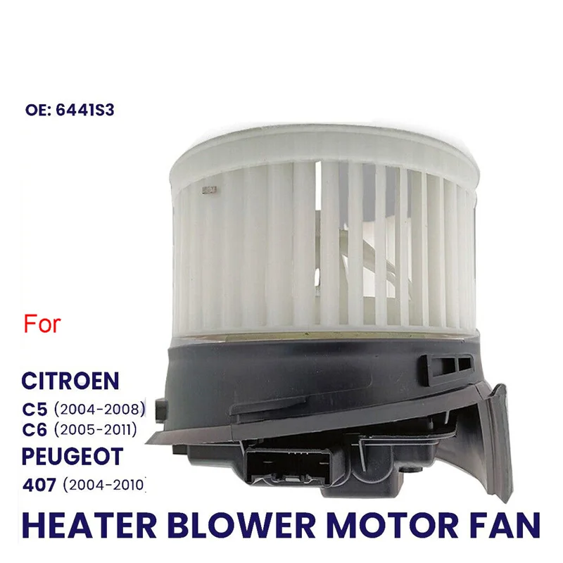 HEATER BLOWER MOTOR FAN FOR CITROEN PEUGEOT 407 407SW 6441S3 New