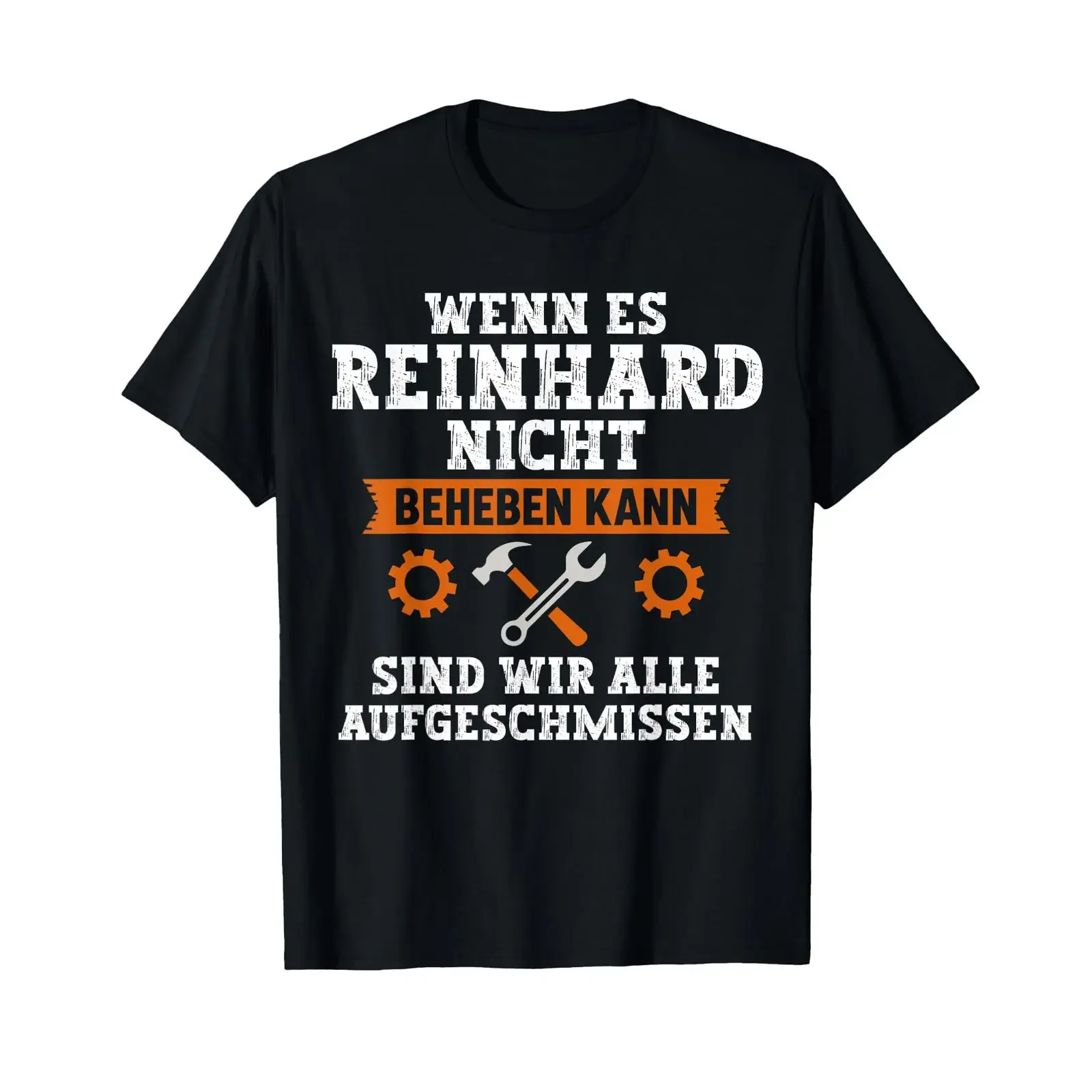 If Reinhard can't fix it we're screwed T shirt vintage Washed Slightly graphic Stylish Unisex Breathable homme streetwear