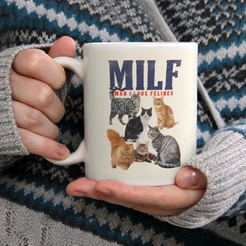 

MILF Man I Love FelinesCoffee Mug Tea Cup 11oz Coffee Cup Funny Birthday Ceramic Mug Personalized Cup