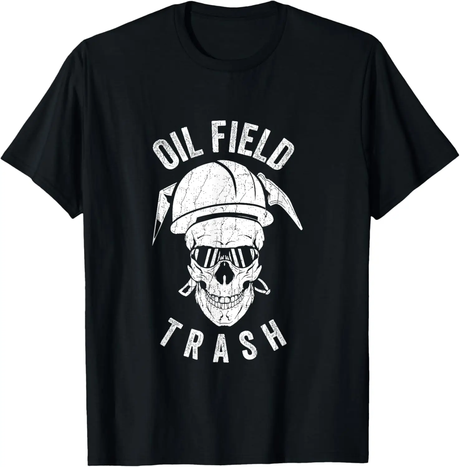 Oil Rig Drilling Oilfield Trash Oilfield Driller Workers T-Shirt