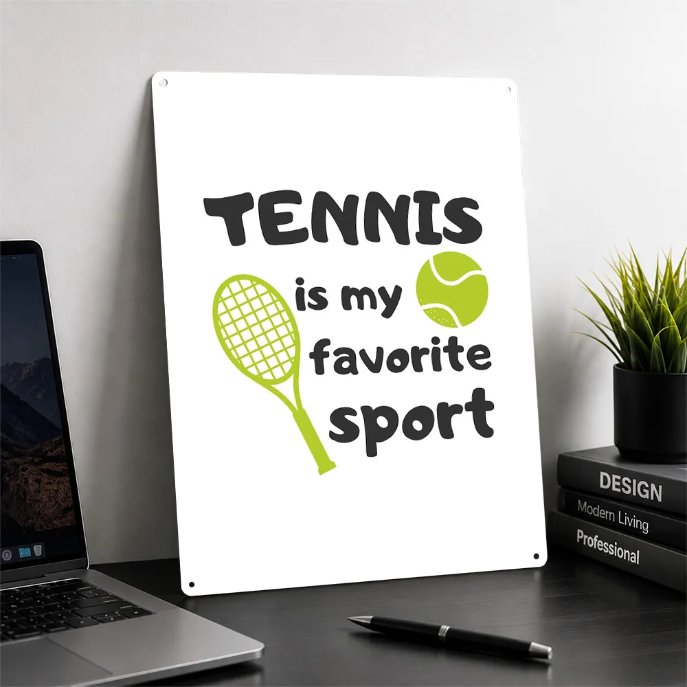 Tennis Is My Favorite Sport Poster Retro 3D Printed Metal Signs Customized Wall Hanging Gift for Living Room Decoration Tin Sign