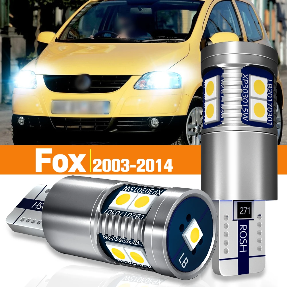 

2 шт. светодиодный габаритный фонарь для VW Fox 2003-2014 2004 2005 2006 2007 2008 2009 2010 2011 2012 2013 аксессуары лампа Canbus