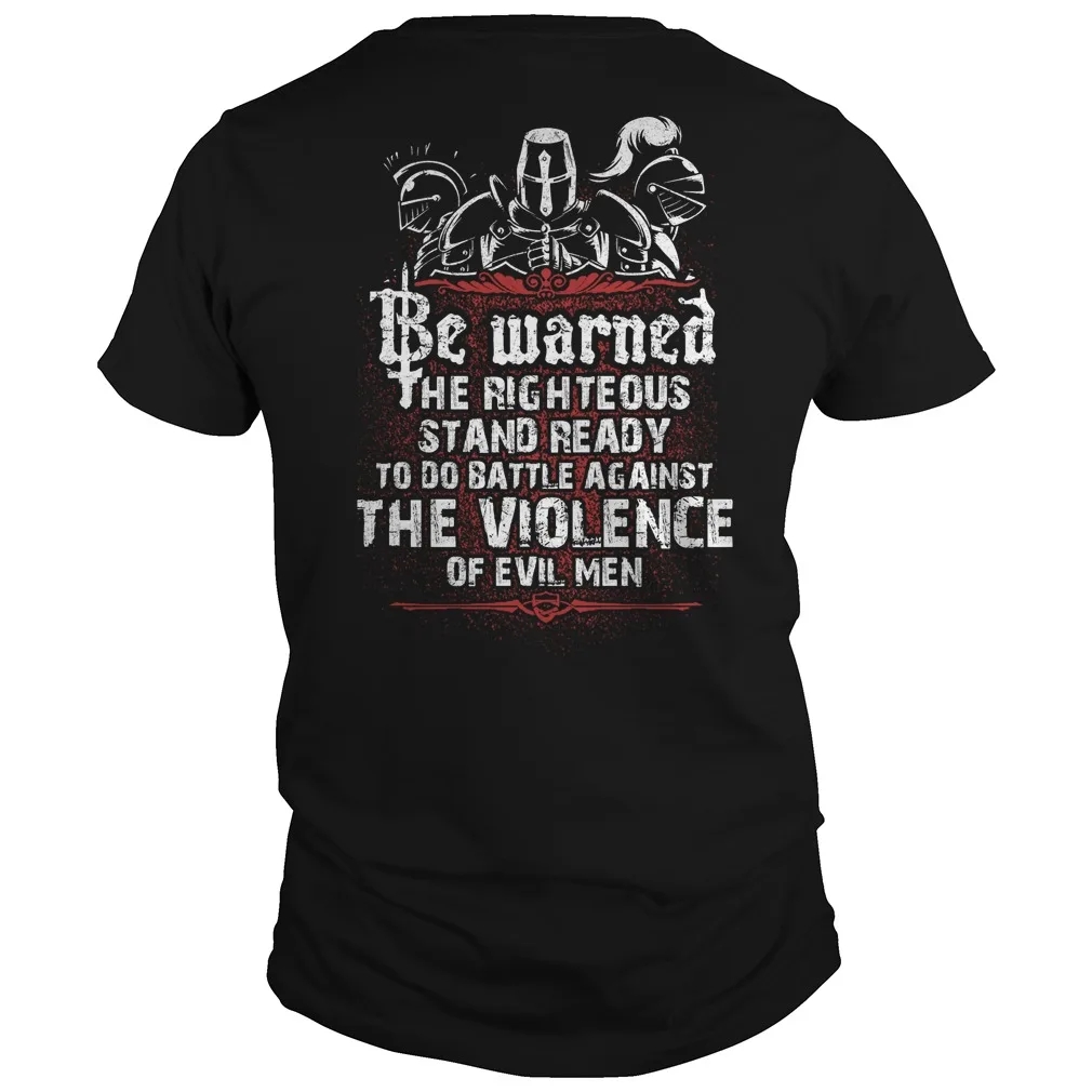 Stand Ready To Do Battle Against The Violence of Evil Men. Crusader Warriors T Shirt. New 100% Cotton Short Sleeve O-Neck Tshirt