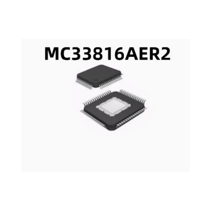 

Newly original MC33816AER2 LQFP-64 surface mount MC33816AE power management chip