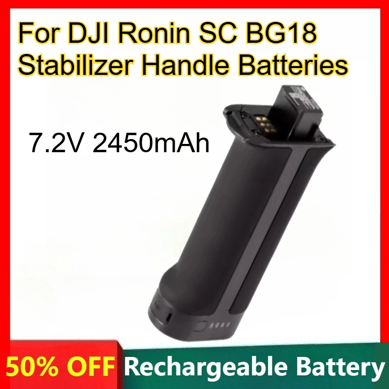 

7.2V 2450mAh UAV Stabilizer Lithium-ion Battery for DJI Ronin SC BG18 Stabilizer Handle Rechargeable Batteries