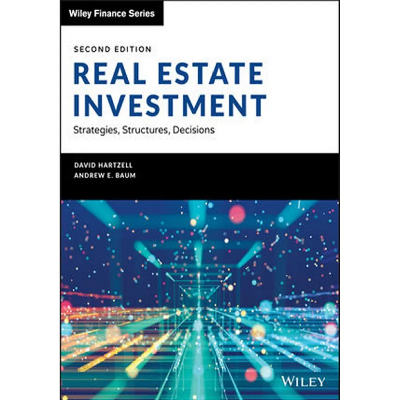 Real Estate Investment Strategies, Structures, Decisions