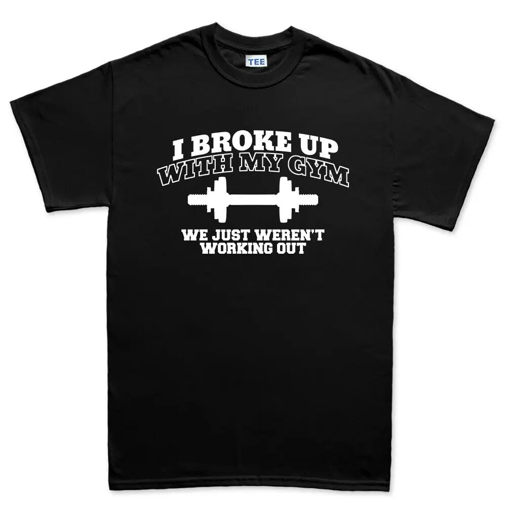 

Broke Up With My Gym Workout Fitness Muscle Dumbbells Funny Mens T shirt Tee Top