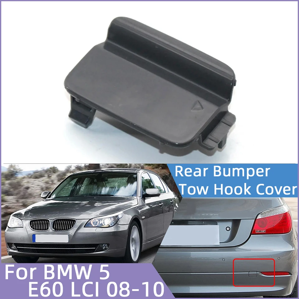 

Car Rear Bumper Towing Hook Eye Cover Cap For BMW 5 Series E60 LCI 520i 523i 528i 528xi 535i 540i 51127178183 2008 2009 2010