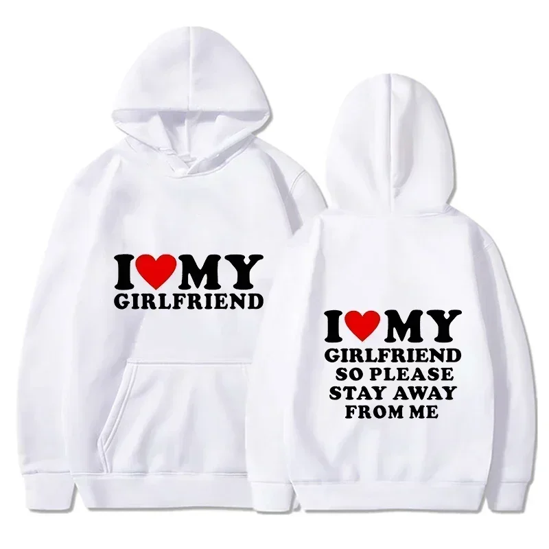 I Love My Girlfriend Printed Hoodie Fashion Sports Shirt Harajuku Casual Long sleeves Top Loose and breathable outdoors overcoat