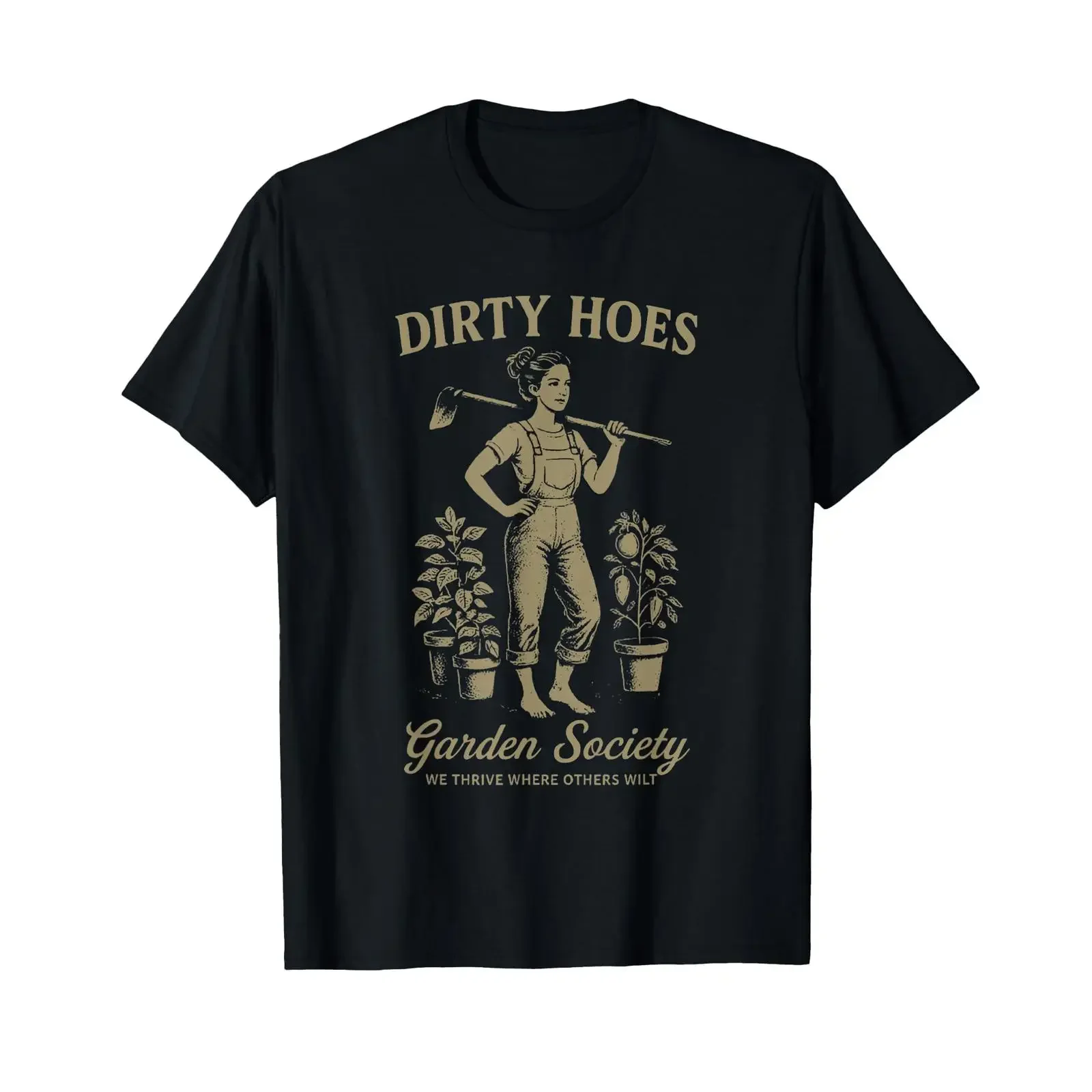 Dirty Hoes Garden Society We Thrive Where Others Wilt T-shirt vintage délavé streetwear vêtements de créateur extensibles respirants